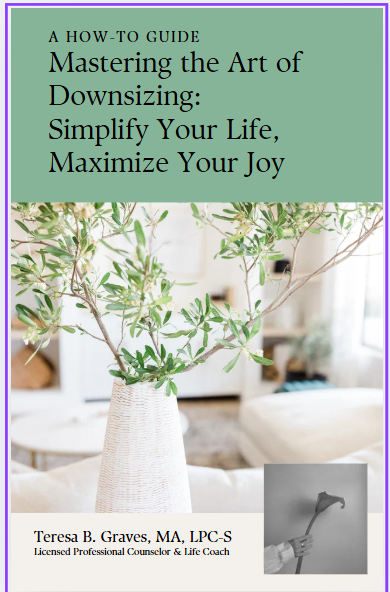 Mastering the Art of Downsizing:  Simplify Your Life, Maximize Your Joy
